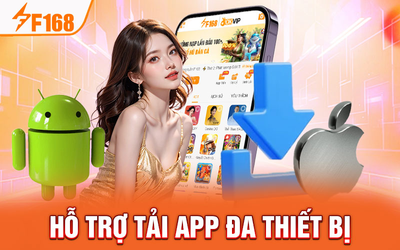 Hỗ trợ tải app F168 đa thiết bị