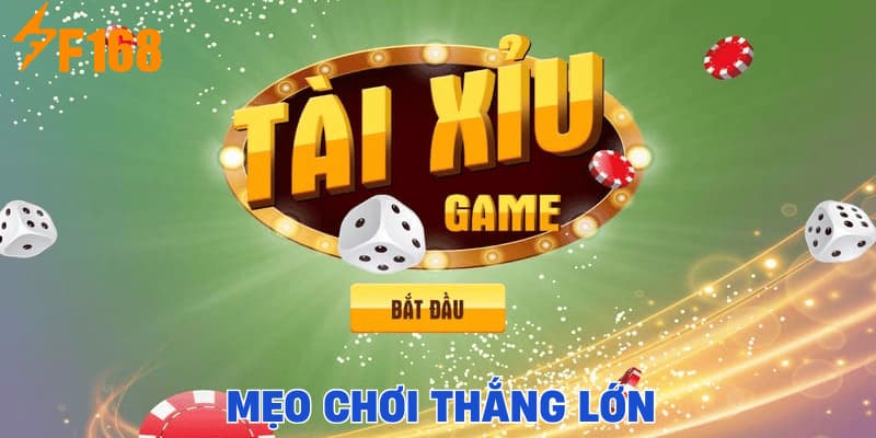 Mẹo chơi Tài Xỉu F168 dễ thắng
